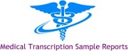 Medical Transcription Sample Reports